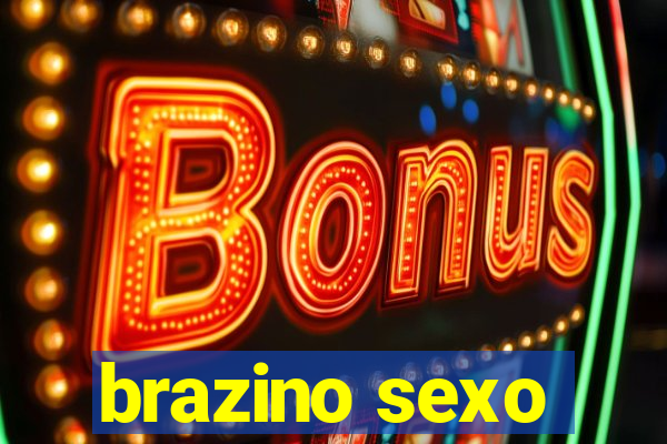 brazino sexo
